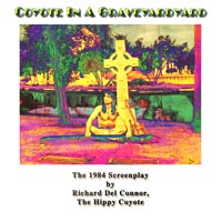 Coyote In A Graveyard screenplay by The Hippy Coyote